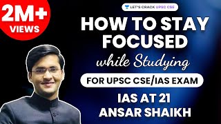 IAS at 21  Ansar Shaikh  How to Stay Focused While Studying for UPSC CSEIAS exam  LBSNAA [upl. by Safir385]