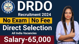 DRDO Recruitment 2024  DRDO Vacancy 2024  Latest Government Jobs 2024  No Exam  Apply Now [upl. by Norvil]