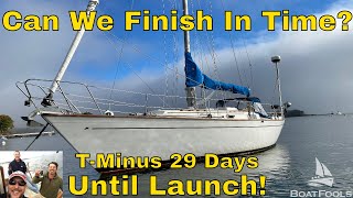 Our Sailboat Projects Continue  and Time is Running Out 29 Days Until Launch [upl. by Eldoria]