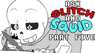 Ask Glitch and Squid Part 5 Undertale Comic Dub [upl. by Arch]