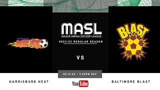 Harrisburg Heat vs Baltimore Blast  MASL Regular Season  021022 [upl. by Nomma]