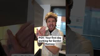 Your first day working for Gordon Ramsay [upl. by Ymmik]