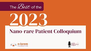 Best of the 2023 Nanorare Patient Colloquium [upl. by Justina417]