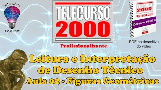 Telecurso 2000  Leitura e Interpretação de Desenho Técnico  02 Figuras geométricas [upl. by Silas]