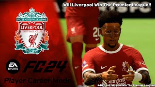 Can Liverpool Win The Premier League  EAFC 24 Player Career Mode Episode 48 [upl. by Thurmann]