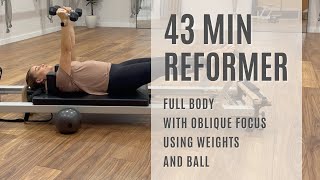 Full Body Reformer Classic  Intermediate Level  Weights and Ball  43 Minutes [upl. by Anail]