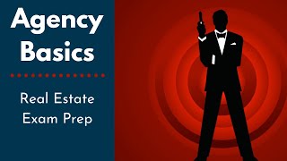 Agency Basics  What you need to know for the Real Estate Exam [upl. by Ayotak]