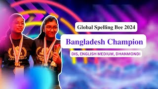 Global Spelling Bee 2024 Bangladesh Champion DIS English Medium School Dhanmondi [upl. by Ulises623]