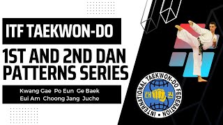 ITF Black Belt Patterns Series  Kwang Gae  Po Eun  Ge Baek  Eui Am  Choong Jang  Juche [upl. by Aisetal]