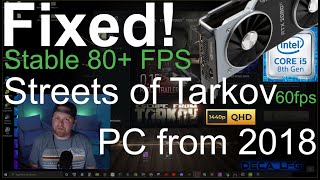 FIXED Stable FPS SETTINGS Escape From Tarkov 1440p 2080ti GPU i5 8600k Streets of Tarkov 60 FPS [upl. by Mariquilla]