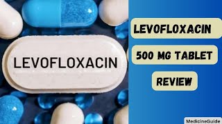 Levofloxacin 500 mg Tablet Review levofloxacin500mg levofloxacintendinopathy levofloxacin250mg [upl. by Yrtua]