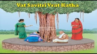 Vat Savitri vrat Katha  Satyavan Savitri story  Vat Savitri fast story [upl. by Ellenod]