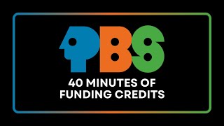 40 Minutes of PBS Funding Credits [upl. by Eilrahc]