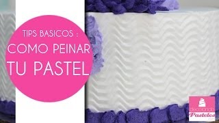 Tips Como peinar tu pastel [upl. by Lamb]