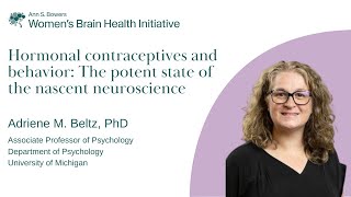 Hormonal Contraceptives and Behavior The Potent State of the Nascent Neuroscience [upl. by Marteena]