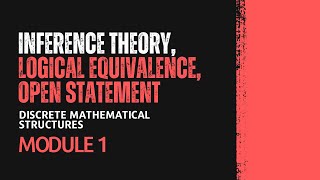 Equivalence Inference Theory Open Statement  MAT203  DMS MODULE 1  KTU  Anna Thomas  SJCET [upl. by Atiuqet]