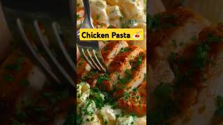 Chicken Pasta 🤤 Make this House 🍝trending shorts pasta chicken food [upl. by Mortie]