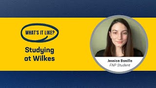 Why I Chose Wilkes Universitys FNP Program  Student Testimonial  Jessica Bonilla [upl. by Ayim]