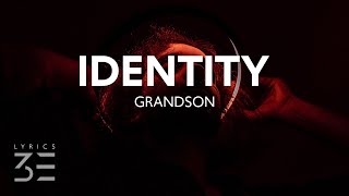 grandson  Identity Lyrics [upl. by Kore]