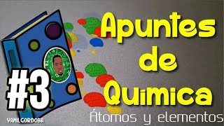 Apuntes de Química 3  Átomos y elementos Resumen [upl. by Delwyn]