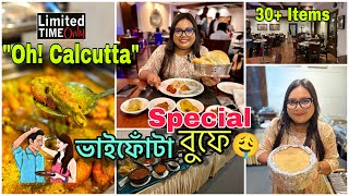 Oh Calcutta Buffet তাও আবর Bhai Phota Special 🤤  দারুন Bengali Buffet in Kolkata  Oh Calcutta [upl. by Yekcir]