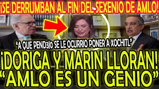 ¡SE DERRUMBAN Y LLORAN DORIGA Y MARIN quotA QUE PND3J0 SE LE OCURRIO PONER A XOCHITL AMLO ES UN GENIOquot [upl. by Salakcin]