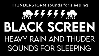 THUNDERSTORM sounds for sleeping black screen  GET over insomnia with heavy rain amp thunderstorm 3 [upl. by Gerek]