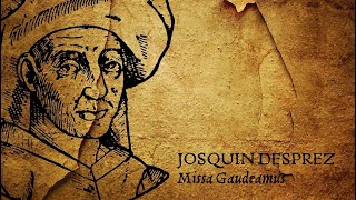 Josquin Desprez ◆ Missa Gaudeamus [upl. by Ennahoj]