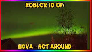 NOVA  NOT AROUND ROBLOX MUSIC IDCODE JUNE 2022 [upl. by Airotnes]