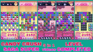 CANDY CRUSH SAGA  SUPER LEVEL 5 in 1 videos  Game Play  special level completely [upl. by Bullough]