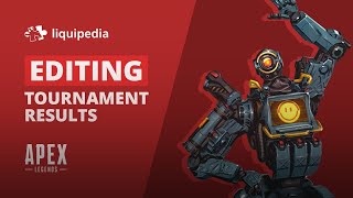 How to update tournament results for Apex Legends on Liquipedia [upl. by Nosak486]