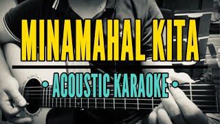 Minamahal Kita  Freddie Aguilar Acoustic Karaoke [upl. by Donnelly575]