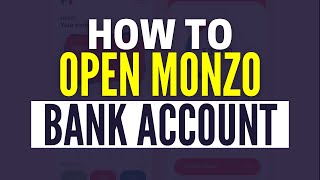 How To Open A Monzo Account 2024 [upl. by Econah]