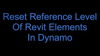 RevitDyn Script Reset Reference Level of Elements in Revit [upl. by Isbella]