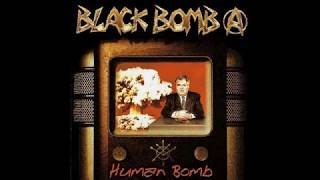 Black Bomb A  Communication With God HUMAN BOMB album [upl. by Utley]