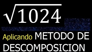 Raiz cuadrada de 1024  metodo de descomposicion  descomponiendo  proceso mcm [upl. by Kcirddet808]