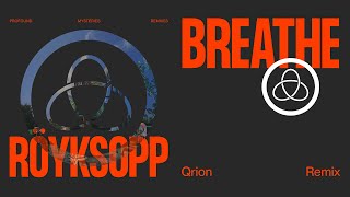 Röyksopp  Breathe ft Astrid S Qrion Remix Official Visualiser [upl. by Langham]