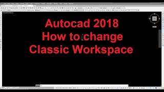 How To Change Classic Workspace Autocad Thiết lập giao diện AutoCAD Classic một cách nhanh chóng [upl. by Gabriellia992]