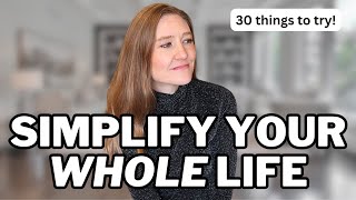 30 LIFE CHANGING Ideas To SIMPLIFY Your Lifestyle For 2024 simple living and minimalism [upl. by Gitt]