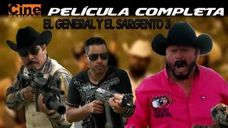 El General y El Sargento 3  Película Completa  Cine Mexicano [upl. by Atsocal]