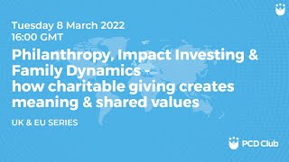 UK amp EU Series Philanthropy Impact Investing amp Family Dynamics [upl. by Patin]