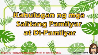 Kahulugan ng mga Salitang Pamilyar at Di Pamilyar l Paksang Pangungusap l Q2 Week 3 based on MELC [upl. by Clovah]