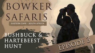 Bowker Safaris  Episode 3 [upl. by Ennairej696]