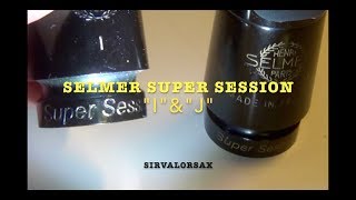 Review of the Selmer Super Session I amp J soprano sax mouthpieces [upl. by Grekin113]