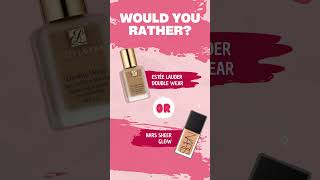 WOULD YOU RATHER  Estée Lauder Double Wear vs NARS Sheer Glow makeupshorts beauty shorts [upl. by Zeuqirdor]