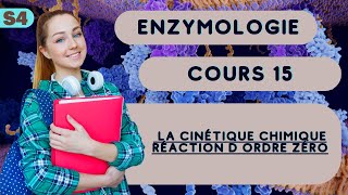 Enzymologie S4 la cinétique chimique réaction d ordre Zéro [upl. by Ahsienauq2]