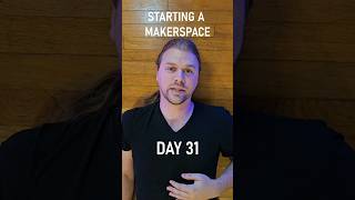 DAY 31  STARTING A MAKERSPACE makerspace [upl. by Bryana716]