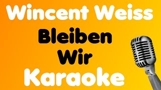 Wincent Weiss • Bleiben Wir • Karaoke [upl. by Monto]