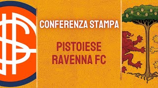 Conferenza Stampa Pre Partita  Pistoiese  Ravenna FC [upl. by Eniar875]