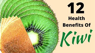 12 Health Benefits of Kiwi Fruit  Natural Remedies [upl. by Ricarda]